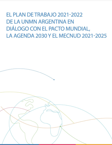 UNMN Argentina Work plan (2021-2022) in dialogue with the Global Compact  for Migration, 2030 Agenda and UNSDCF for Argentina (2021-2025 )